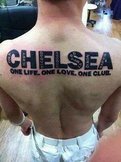 Chelsea FC tattoo quotes: One Life. One Love. One Club.